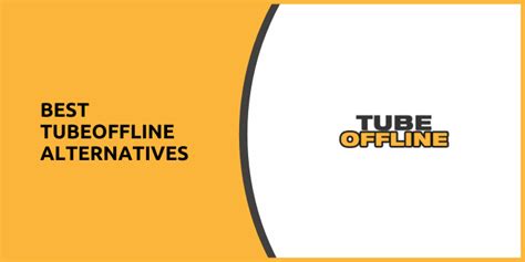 tube offline|15 Best TubeOffline Alternatives 2024